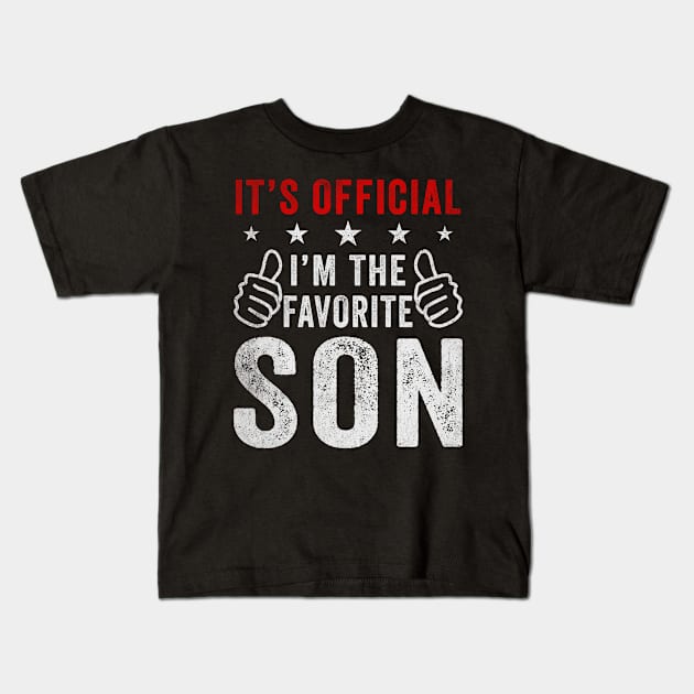 It's Official I'm The Favorite Son Kids T-Shirt by Rosiengo